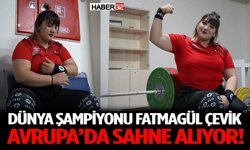Dünya Şampiyonu Fatmagül Çevik Avrupa’da Sahne Alıyor!