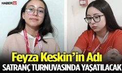Feyza Keskin’in Adı Satranç Turnuvasında Yaşatılacak