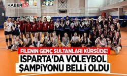 Filenin Genç Sultanları Kürsüde! Isparta'da Voleybol Şampiyonu Belli Oldu