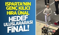 Isparta'nın Genç Kılıcı Hira Ünal Hedef Uluslararası Final!