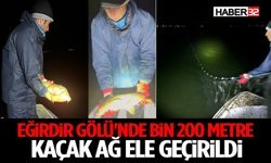 Eğirdir Gölü'nde bin 200 metre kaçak ağ ele geçirildi