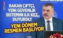 Bakan Çiftçi, yeni güvenlik sistemini ilk kez duyurdu!