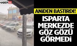Aniden Bastırdı! Isparta Merkezde Göz Gözü Görmedi