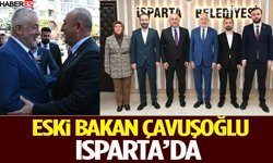 Önceki Dönem Dışişleri Bakanı Mevlüt Çavuşoğlu Isparta'da