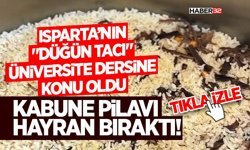 Isparta’nın "Düğün Tacı" Üniversite Dersine Konu Oldu