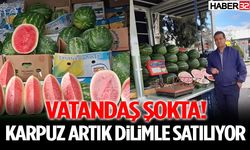 Vatandaş Şokta! Karpuz Artık Dilimle Satılıyor