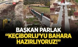 Başkan Parlak: “Keçiborlu’yu Bahara Hazırlıyoruz!”