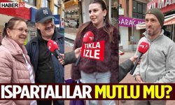 Ispartalılar Mutlu Mu? İşte Cevaplar…