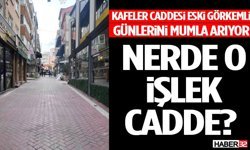 Kafeler Caddesi Eski Görkemli Günlerini Mumla Arıyor
