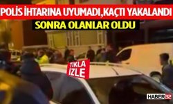 Polis İhtarına Uyumadı,Kaçtı Yakalandı Sonra Olanlar Oldu