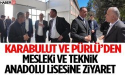 Karabulut Ve Pürlü’den Mesleki Ve Teknik Anadolu Lisesine Ziyaret
