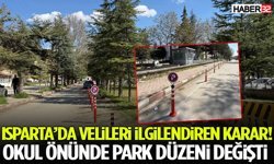 Isparta’da Velileri İlgilendiren Karar! Okul Önünde Park Düzeni