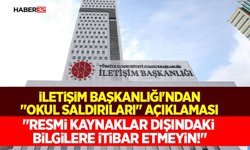 İletişim Başkanlığı'ndan "Okul Saldırıları" Açıklaması