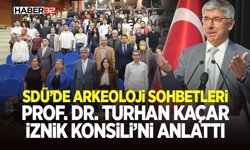 SDÜ’de Arkeoloji Sohbetleri: Prof. Dr. Turhan Kaçar İznik Konsili’ni Anlattı