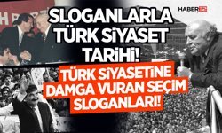 Sloganlarla Türk Siyaset Tarihi!