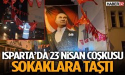 Isparta’da 23 Nisan Coşkusu Sokaklara Taştı