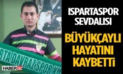 Ispartaspor Sevdalısı Galip Mehmet Büyükçaylı Hayatını Kaybetti