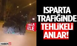 Isparta Trafiğinde Tehlikeli Anlar!