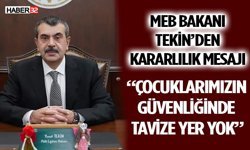 MEB Bakanı Tekin’den Kararlılık Mesajı: “Çocuklarımızın Güvenliğinde Tavize Yer Yok”