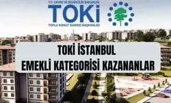 (TAM İSİM LİSTESİ) TOKİ İstanbul kura çekimi emekli kategorisi kazananlar TOKİ emekli kategorisi kazananlar