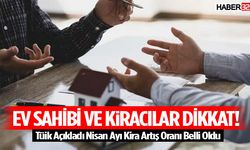 Tüik Açıkladı Nisan Ayı Kira Artış Oranı Belli Oldu