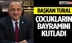 Başkan Tural Çocukların Bayramını Kutladı