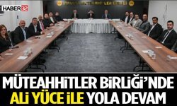 Müteahhitler Birliği’nde Ali Yüce İle Yola Devam