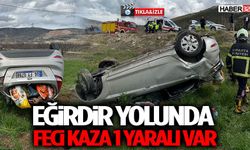 Eğirdir Yolunda Feci Kaza 1 Yaralı Var