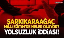 Şarkikaraağaç Milli Eğitim’de Neler Oluyor?
