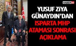 Yusuf Ziya Günaydın’dan Isparta MHP Ataması Sonrası Açıklama