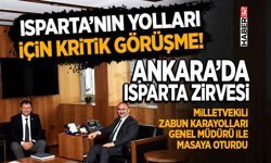 Isparta’nın Yolları İçin Kritik Görüşme!