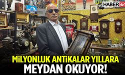 Milyonluk Antikalar Yıllara Meydan Okuyor!