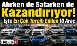 Alırken de Satarken de Kazandırıyor! İşte En Çok Tercih Edilen 10 Araç