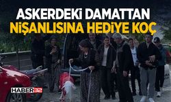 Askerdeki damattan nişanlısına hediye koç