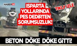 Isparta Yollarında Pes Dedirten Sorumsuzluk!