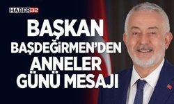 Başkan Başdeğirmen’den Anneler Günü mesajı