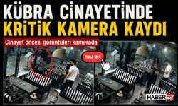 Kübra Cinayetinde Son Görüntüler Ortaya Çıktı