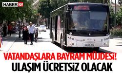 Vatandaşlara Bayram Müjdesi! Ulaşım Ücretsiz Olacak