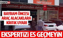 Bayram Öncesi Araç Alacaklara Kritik Uyarı: Ekspertizi Es Geçmeyin