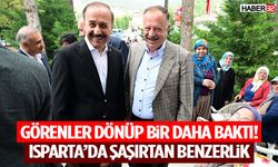 Görenler Dönüp Bir Daha Baktı! Isparta’da Şaşırtan Benzerlik