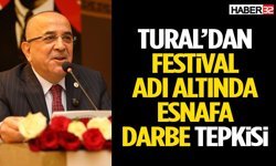 Tural’dan Festival Adı Altında Esnafa Darbe Tepkisi