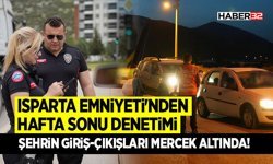 Isparta Emniyeti'nden Hafta Sonu Denetimi