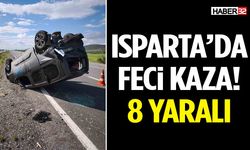 Isparta’da Feci Kaza! 8 Yaralı