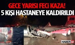 Gece Yarısı Feci Kaza! 5 Kişi Hastaneye Kaldırıldı