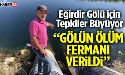 Tepkiler Çığ Gibi Büyüyor “Gölün Ölüm Fermanı Verildi”