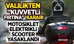 Valilikten "Kuvvetli Fırtına" Kararı