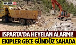 Isparta’da Heyelan Alarmı! Ekipler Gece Gündüz Sahada