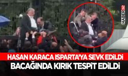 Hasan Karaca Isparta’ya Sevk Edildi