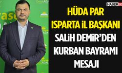 HÜDA PAR Isparta İl Başkanı Salih Demir’den Kurban Bayramı Mesajı
