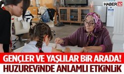 Gençler ve Yaşlılar Bir Arada! Huzurevinde Anlamlı Etkinlik